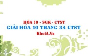 Giải Hóa 10 trang 34 Chân trời Sáng tạo